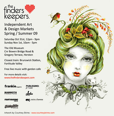 The Finders Keepers market flyer, Brisbane, Summer 2009. The Finders Keepers market flyer, Brisbane, Summer 2009.