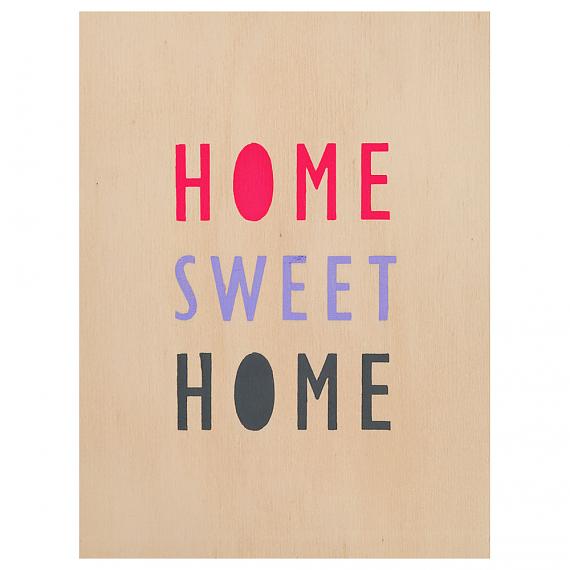 Home Sweet Home Print on Ply Candy designed and made in Australia by me and amber